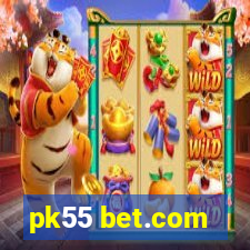 pk55 bet.com